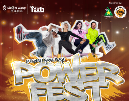 SUNGEI WANG PLAZA PRESENTS: “POWER FEST 2025”