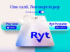 Malaysian fintech firm Ryt Bank adds Payment Flexibility with Ryt PayLater on their Ryt Card