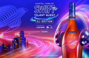MARTELL NOBLIGE SWIFT TALENT QUEST 2026 NOW OPEN FOR SUBMISSIONS
